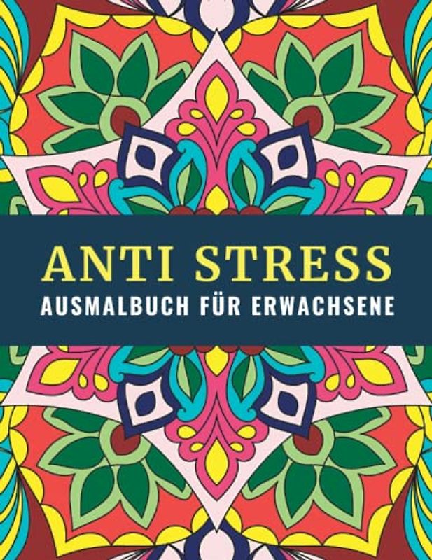 Anti Stress: Entspannendes Ausmalbuch für Erwachsene mit handgezeichneten Mustern im Mandala-Stil