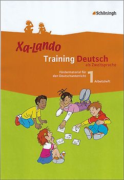 Xa-Lando - Training Deutsch als Zweitsprache. Fördermaterial für den Deutschunterricht / Arbeitsheft 1. Schuljahr