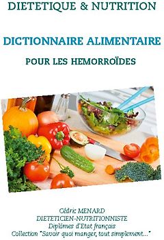 Dictionnaire alimentaire pour les hémorroïdes