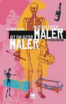 Nur ein toter Maler ist ein guter Maler. Inselkrimi