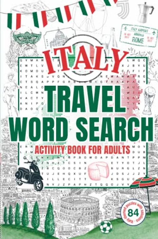 Italy Travel Word Search: Activity Book for Adults. Italy-themed puzzles with solutions