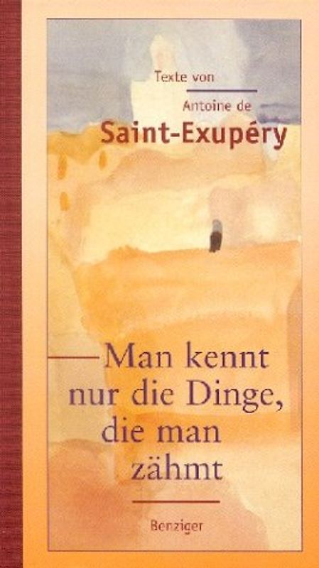 Man kennt nur die Dinge, die man zähmt