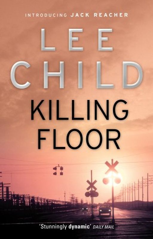 Killing Floor (Jack Reacher Novel) - Lee Child