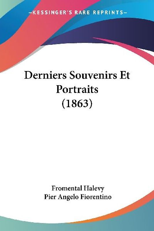 Derniers Souvenirs Et Portraits (1863)