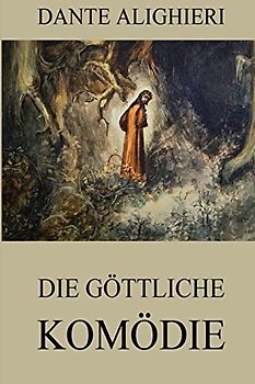 Die göttliche Komödie: Vollständige Ausgabe mit über 100 Illustrationen - Alighieri, Dante
