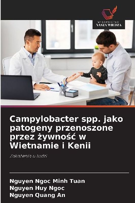 Campylobacter spp. jako patogeny przenoszone przez ¿ywno¿¿ w Wietnamie i Kenii