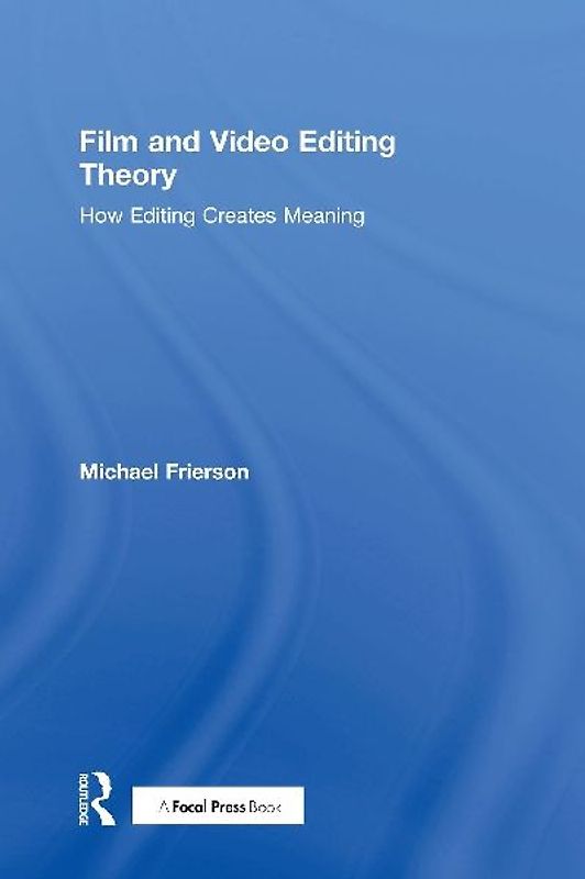 Film and Video Editing Theory