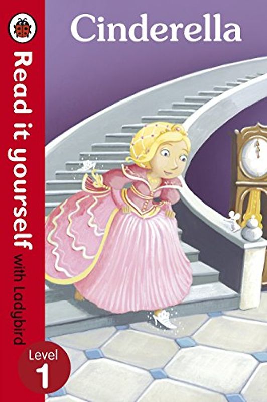 Cinderella - Read it yourself with Ladybird: Level 1