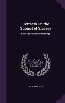 Extracts On the Subject of Slavery