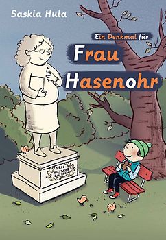 Ein Denkmal für Frau Hasenohr