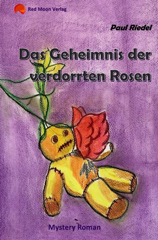 Das Geheimnis der verdorrten Rosen