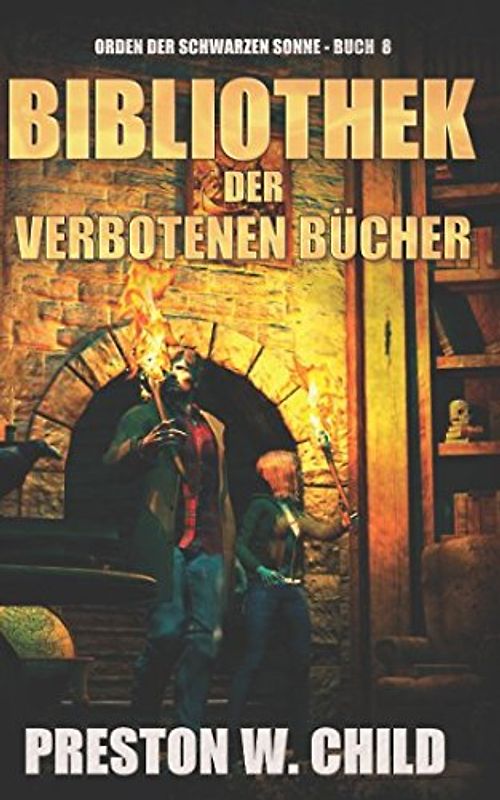 Bibliothek der verbotenen Bücher (Orden der Schwarzen Sonne, Band 8)