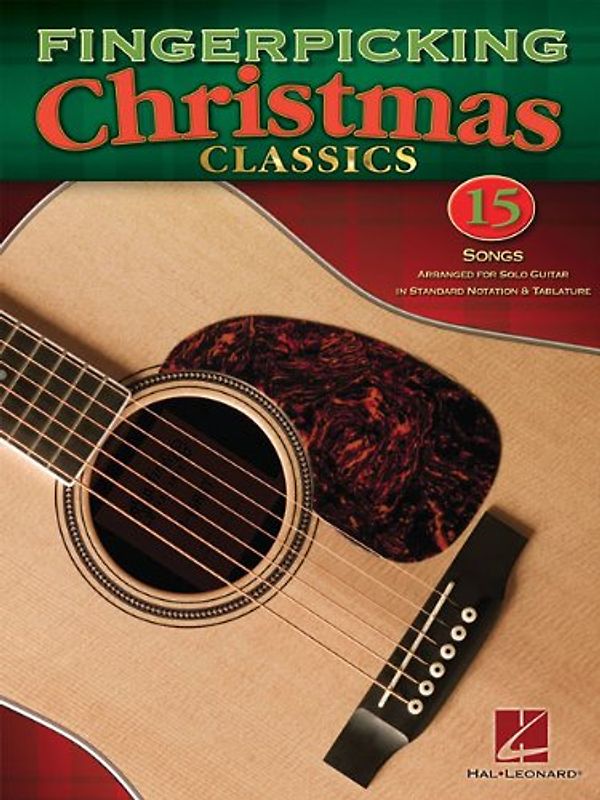 Fingerpicking Christmas Classics: 15 Songs Arranged for Solo Guitar in Notes and Tablature