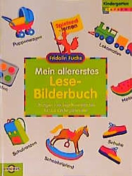Mein allererstes Lese-Bilderbuch. Übungen zum Begriffsverständnis für das Kindergartenalter
