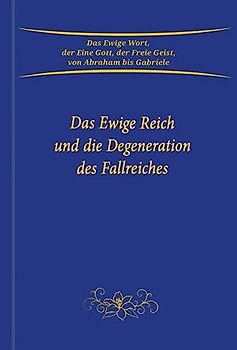 Das Ewige Reich und die Degeneration des Fallreiches