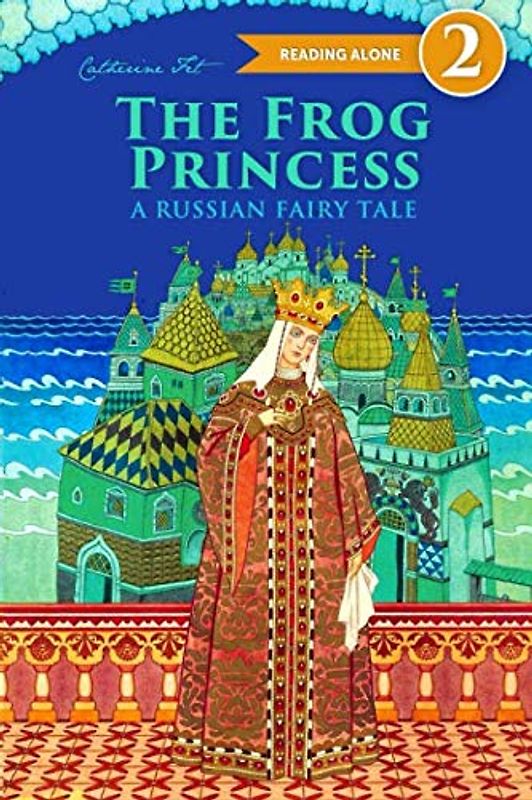 The Frog Princess - A Russian Fairy Tale