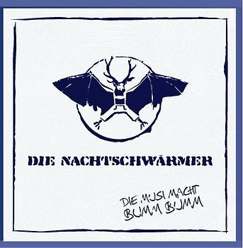 die Nachtschwärmer - Die Musi Macht Bumm Bumm