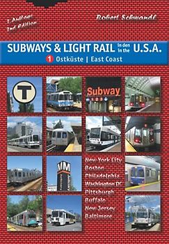 Subways & Light Rail in den USA: Band 1: Ostküste / Vol. 1: East Coast