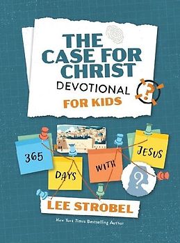 The Case for Christ Devotional for Kids