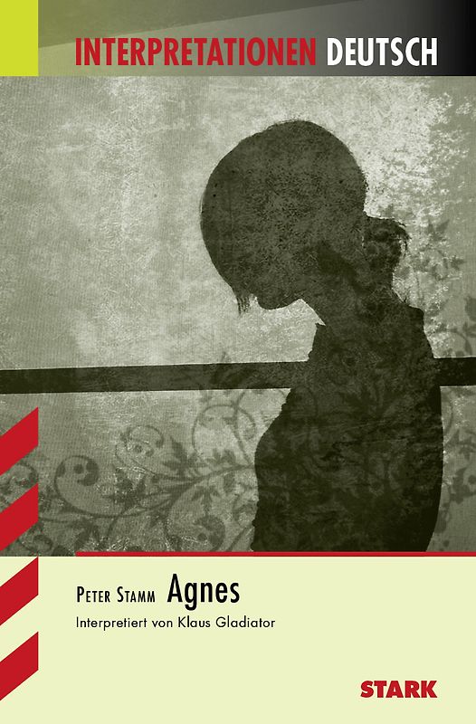 STARK Interpretationen Deutsch - Stamm: Agnes