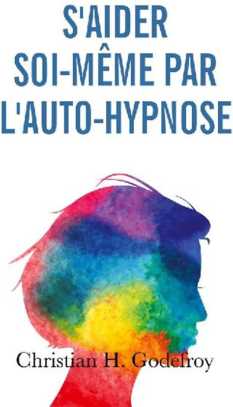 S'aider soi-même par l'auto-hypnose