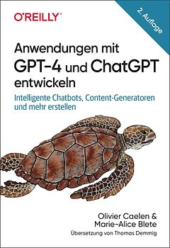 Anwendungen mit GPT-4 und ChatGPT entwickeln