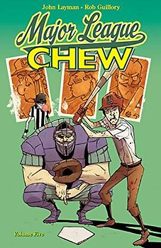 Major League Chew - John Layman