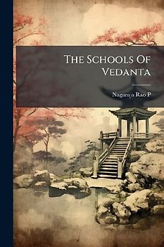 The Schools Of Vedanta
