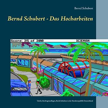 Bernd Schubert - Das Hocharbeiten