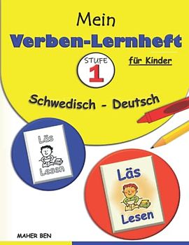 Mein Verben-Lernheft: Schwedisch - Deutsch für Kinder 1: Schwedisch lernen für Kinder: Besser lesen, mehr verstehen | Spielerisch Sprachen lernen (zweisprachig)