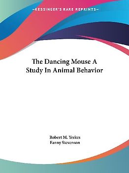 The Dancing Mouse A Study In Animal Behavior