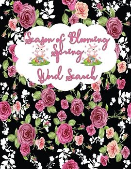 season of blooming spring word search: Boost Your Vocabulary with Spring Words,word search,crossword,sudoku,maze,coloring page and more,Discover the Season of Blooming Spring Word Search