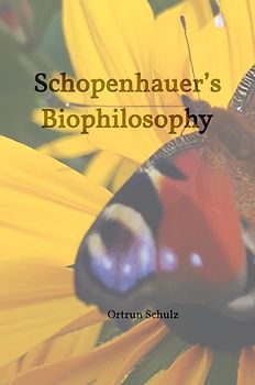 Schopenhauer’s Biophilosophy