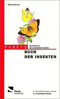 Pareys Buch der Insekten. Ein Feldführer der europäischen Insekten
