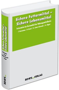 Sichere Futtermittel - Sichere Lebensmittel