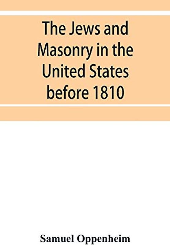 The Jews and Masonry in the United States before 1810