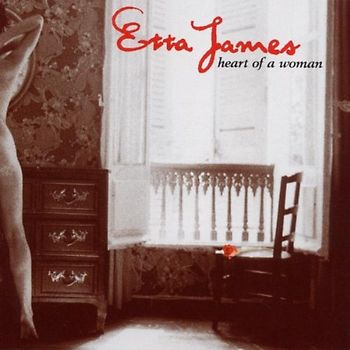 Etta James - Heart of a Woman