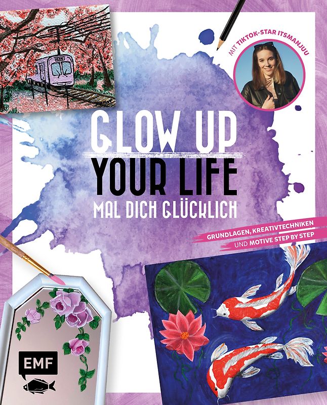 Glow up your life – Mal dich glücklich