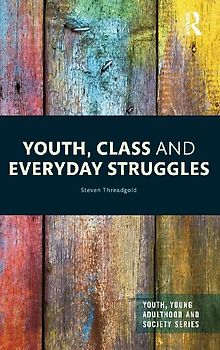 Youth, Class and Everyday Struggles