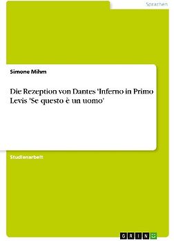 Die Rezeption von Dantes 'Inferno in Primo Levis 'Se questo è un uomo'