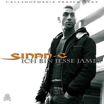 Sinan G - Ich Bin Jesse James