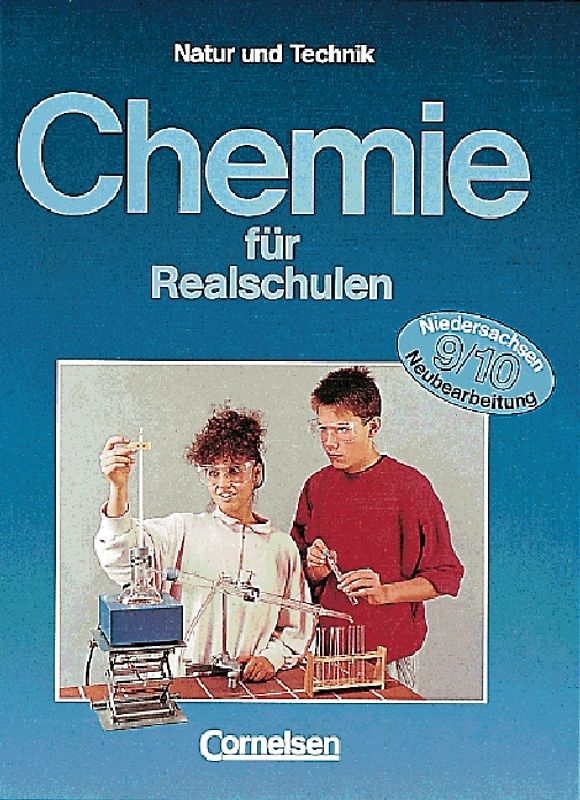 Chemie für Realschulen - Niedersachsen / 9./10. Schuljahr - Schülerbuch