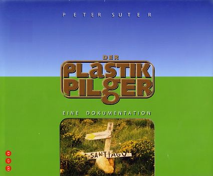 Der Plastikpilger
