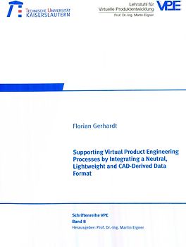 Supporting virtual product engineering processes by integrating a neutral, lightweight and CAD-derived data format