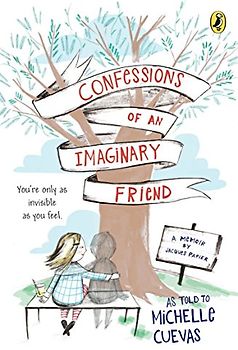 Confessions of an Imaginary Friend: A Memoir by Jacques Papier