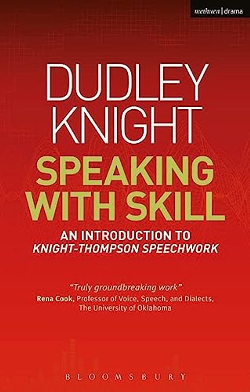 Speaking With Skill: An Introduction to Knight-Thompson Speech Work (Performance Books)