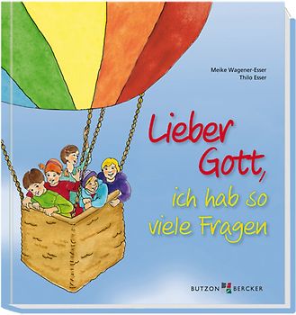 Lieber Gott, ich hab so viele Fragen