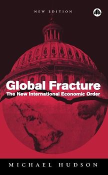Global Fracture - New Edition: The New International Economic Order
