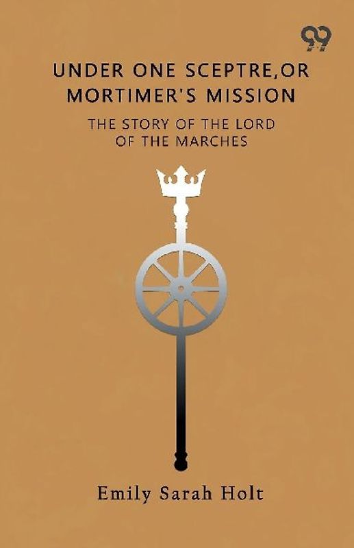 Under One Sceptre The Story Of The Lord Of The Marches