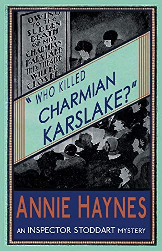 Who Killed Charmian Karslake? (The Inspector Stoddart Mysteries, Band 3)